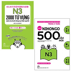 Combo Nhật Ngữ: 2000 Từ Vựng Cần Thiết Cho Kỳ Thi Năng Lực Nhật Ngữ N3 và 500 Câu Hỏi Luyện Thi Năng Lực Nhật Ngữ Trình Độ N3