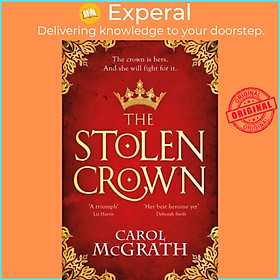 Sách - The Stolen Crown - The brilliant new historical novel of an Empress figh by Carol McGrath (UK edition, paperback)