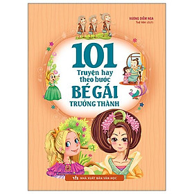 Sách - 101 Truyện Hay Theo Bước Bé Gái Trưởng Thành (Tái Bản 2026)