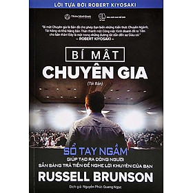 Bí Mật Chuyên Gia - Sổ Tay Ngầm Giúp Tạo Ra Dòng Người Sẵn Sàng Trả Tiền Để Nghe Lời Khuyên Của Bạn _TM