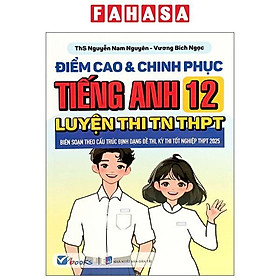 Điểm Cao Và Chinh Phục Tiếng Anh 12 Luyện Thi TN THPT - Rodika Tchi