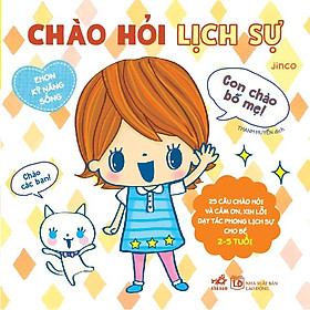 Sách - Ehon kỹ năng sống - Chào hỏi lịch sự (TB 2021) - Nhã Nam Official