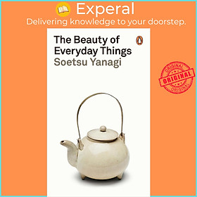 Sách - The Beauty of Everyday Things by Soetsu Yanagi Michael Brase (UK edition, paperback)