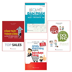 Combo ( 4 cuốn sách): Top Sales Công Thức Thành Công Của Ngườu Bán Hàng Xuất Sắc +Bí Quyết Đàm Phán +Khách Hàng Khó Thừa Sức Đối Phó+Ai Hiểu Khách Hàng