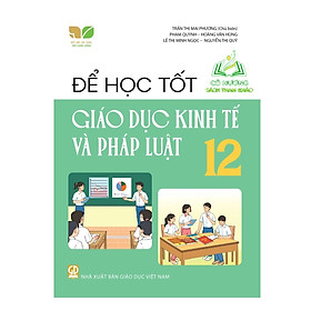 Sách - Để học tốt giáo dục kinh tế và phát luật 12 ( kết nối )