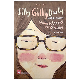 Silly Gilly Daily – Nhật Ký Gilly Cô Nàng Hâm Đơ, Ngơ Nhây