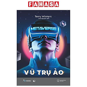 Hình ảnh sách Metaverse - Vũ Trụ Ảo