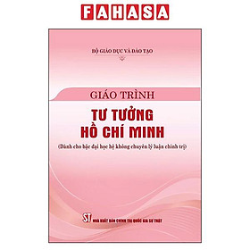 Sách - Giáo Trình Tư Tưởng Hồ Chí Minh (Dành Cho Bậc Đại Học Hệ Không Chuyên Lý Luận Chính Trị) (Bản Mới)
