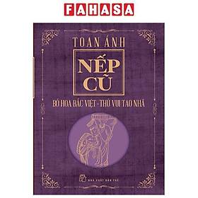 Nếp Cũ - Bó Hoa Bắc Việt - Thú Vui Tao Nhã