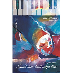 Người Theo Đuổi Tiếng Đàn - The Piano Tuner - Quách Cường Sinh