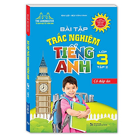 Bài Tập Trắc Nghiệm Tiếng Anh Lớp 3 - Tập 2