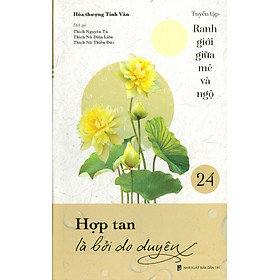 Ranh Giới Giữa Mê Và Ngộ - Tập 24: Hợp Tan Là Bởi Do Duyên