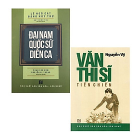 Combo 2 quyển - Đại Nam Quốc Sử Diễn Ca + Văn Thi Sĩ Tiền Chiến - Công Ty TNHH TM - DV Chính Thông