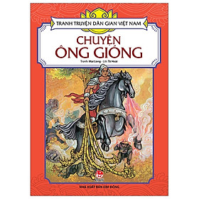 Tranh Truyện Dân Gian Việt Nam: Chuyện Ông Gióng (Tái Bản 2019)