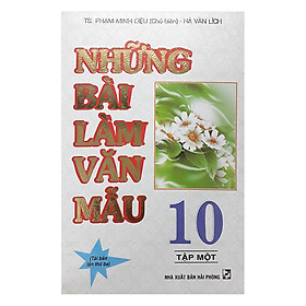 Những Bài Làm Văn Mẫu 10 (Tập 1)