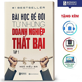 BIZBOOKS - Sách Bài Học Để Đời Từ Những Doanh Nghiệp Thất Bại Tập 1 - MinhAnBooks