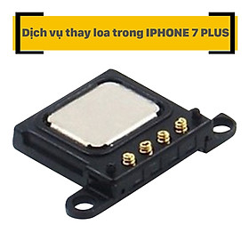 Dịch Vụ Thay Loa Trong iPhone 7 Plus