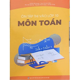 Hình ảnh Sách - Ôn tập thi vào lớp 10 Môn Toán