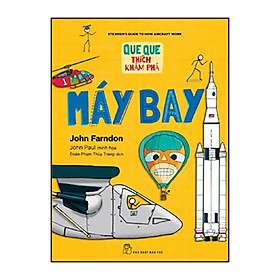 Sách Que Que Thích Khám Phá - Máy Bay