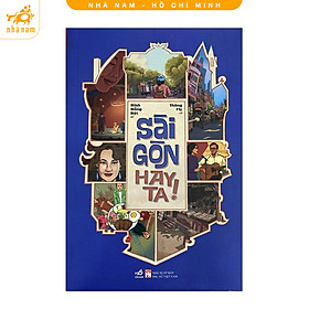 Sách - Sài Gòn hay ta! (Nhã Nam HCM)
