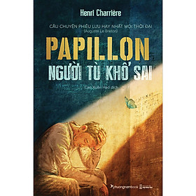 [Download Sách] Papillon Người Tù Khổ Sai (Bìa Cứng) (Tái Bản)