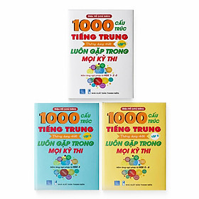 [Download Sách] Combo 3 sách: 1000 Cấu Trúc Tiếng Trung Thông Dụng Nhất Luôn Gặp Trong Mọi Kỳ Thi Tập 1 + Tập 2 + Tập 3 