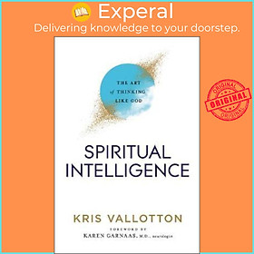 Sách - Spiritual Intelligence : The Art of Thinking Like God by Kris Vallotton (US edition, paperback)