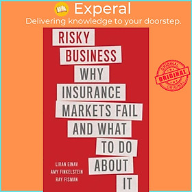 Sách - Risky Business - Why Insurance Markets Fail and What to Do About It by Liran Einav (UK edition, paperback)