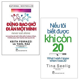 Combo Đừng Bao Giờ Đi Ăn Một Mình và Nếu Tôi Biết Được Khi Còn 20