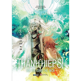 Thánh Hiệp Sĩ Nơi Tận Cùng Thế Giới (Tập 2) _AZ - Công Ty TNHH Văn Hóa Và Truyền Thông Skybooks Việt Nam