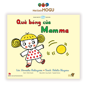 Ehon - Làm quen với sách cho bé 0-2 tuổi - Quả bóng của Mamma