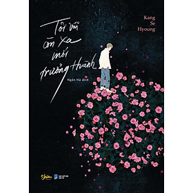 Sách - Tôi Vẫn Còn Xa Mới Trưởng Thành ( tặng kèm bookmark thiết kế )