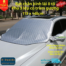 Tấm chắn nắng, Bạt chống nóng ngoài kính lái ô tô 3 lớp, tráng bạc cỡ lớn 118 x 148cm, có trùm gương - Hàng chính hãng D Danido
