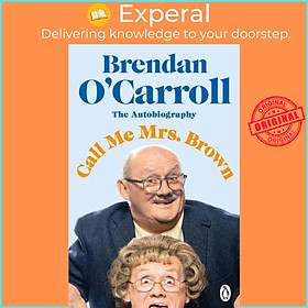 Sách - Call Me Mrs. Brown - The hilarious autobiography from the star of Mr by Brendan O'Carroll (UK edition, paperback)