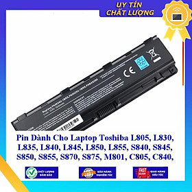 Pin Cho Laptop Toshiba L805 L830 L835 L840 L845 L850 L855 S840 S845 S850 S855 S870 S875 M801 C805 - Hàng Nhập Khẩu  MIBAT522
