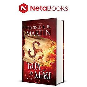 Lửa Và Máu - Georger R. R. Martin (Bìa Cứng)