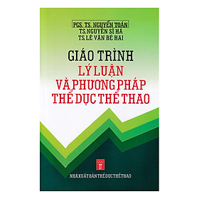 Nơi bán Giáo Trình Lý Luận Và Phương Pháp Thể Dục Thể Thao - Giá Từ -1đ