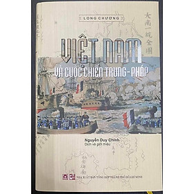 [Download Sách] VIỆT NAM VÀ CUỘC CHIẾN TRUNG – PHÁP.Dịch giả Nguyễn Duy Chính