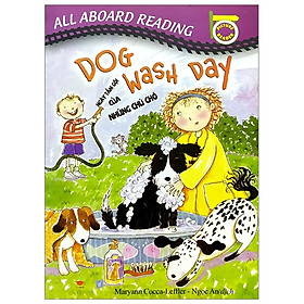 All Aboard Reading: Dog Wash Day - Ngày Tắm Gội Của Những Chú Chó