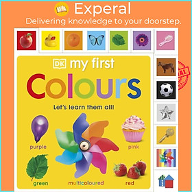 Sách - My First Colours - Let's Learn Them All! by DK (UK edition, boardbook)