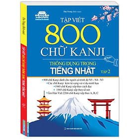 Sách - Tập viết 800 chữ KANJI thông dụng trong tiếng Nhật - Tập 2