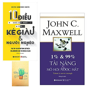 Combo 10 Điều Khác Biệt Nhất Giữa Kẻ Giàu Và Người Nghèo và 1% & 99% – Tài Năng & Mồ Hôi Nước Mắt ( Tặng Kèm Sổ Tay )