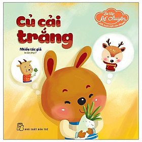 Bé tập kể chuyện - củ cải trắng