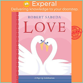 Sách - Love: A Pop-up Celebration by Robert Sabuda (UK edition, hardcover)