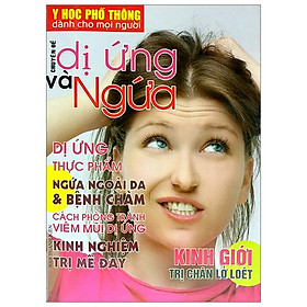 [Download Sách] Y Học Phổ Thông Dành Cho Mọi Người - Chuyên Đề: Dị Ứng Và Ngứa