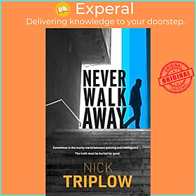 Sách - Never Walk Away by Nick Triplow (UK edition, paperback)
