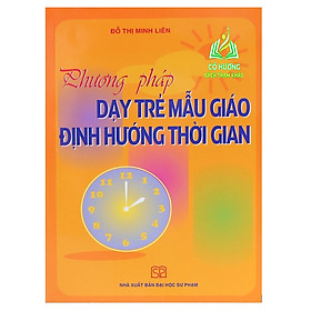 Sách – Phương pháp dạy trẻ mẫu giáo định hướng thời gian (SP)