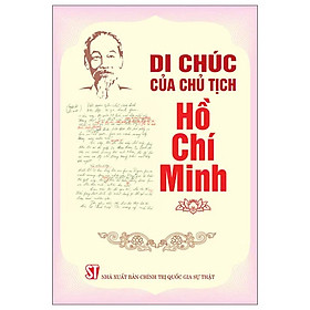 Sách - Di chúc của Chủ tịch Hồ Chí Minh - Chính Trị Quốc Gia
