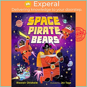 Hình ảnh Sách - Space Pirate Bears by Jez Tuya (UK edition, hardcover)