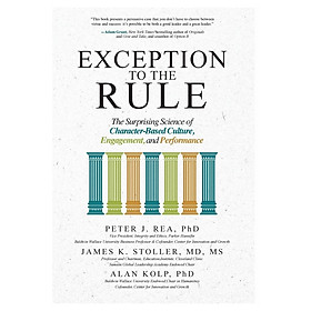 Exception To The Rule: The Surprising Science Of Character-Based Culture, Engagement, And Performance